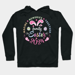 Making memories together Easter family tee 2024 Easter Family outfit Easter custom with family name Hoodie